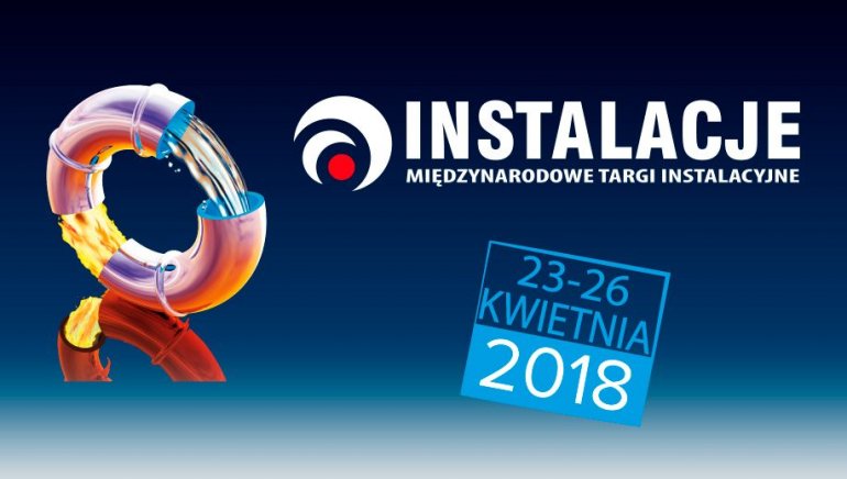 Już 23 kwietnia 2018 startują targi INSTALACJE 2018