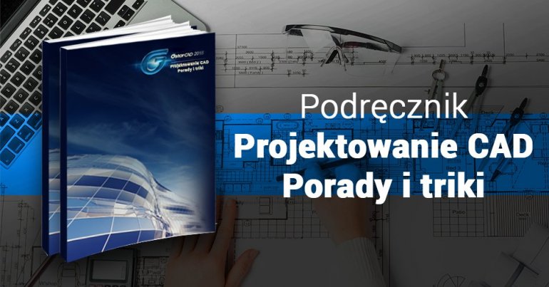 Projektowanie CAD: Porady i triki