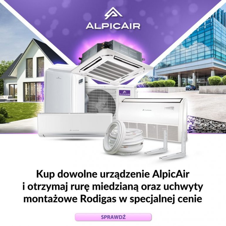 Kup dowolne urządzenie AlpicAir i zgarnij rurę miedzianą oraz uchwyty montażowe Rodigas w super cenie!