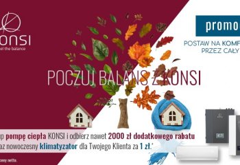 PROMOCJA KONSI Postaw na komfort przez cały rok