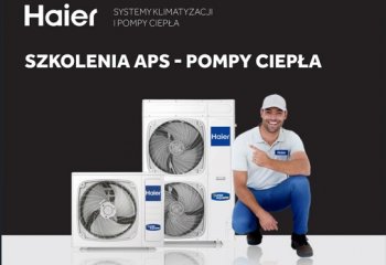 Haier zaprasza na szkolenia APS  z pomp ciepła