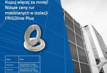 Kupuj więcej za mniej! Niższe ceny rur miedzianych w izolacji FRIGOline Plus