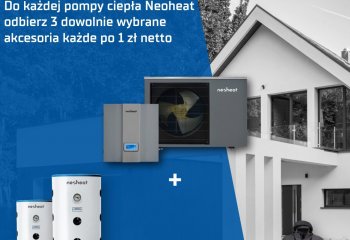 Do każdej pompy ciepła Neoheat odbierz 3 dowolnie wybrane akcesoria każde po 1 zł netto