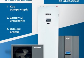 HEIKO - Przedłużenie Akcji Specjalnej Premia dla Instalatora 