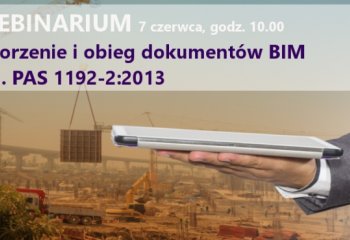 Dokumentacja BIM webinarium „Tworzenie i obieg wg. PAS 1192-2:2013”
