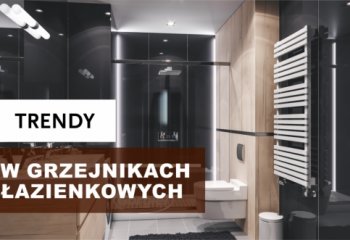Trendy w grzejnikach łazienkowych