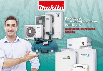 Kup system VRF Hisense otrzymaj narzędzia Makita