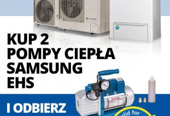 Kup 2 pompy Samsung EHS i odbierz pompę próżniową SUPER-EGO R32