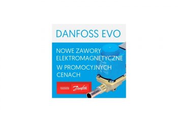 Danfoss EVO - promocja zaworów elektromagnetycznych w WIGMORS