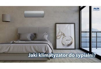 Klimatyzowana sypialnia - jaki klimatyzator wybrać?