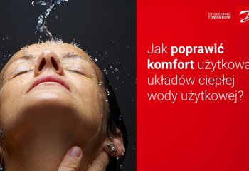Zwiększ komfort użytkowania układów ciepłej wody użytkowej