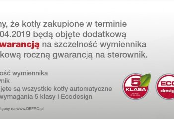 Defro udziela dodatkowej gwarancji na kotły zakupione w terminie 20.03 - 30.04.2019