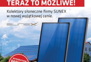 Skorzystaj z kolektorów solarnych SUNEX w wyjątkowej cenie