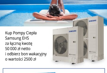 Kupuj Pompy Ciepła Samsung EHS i odbierz Bon Wakacyjny