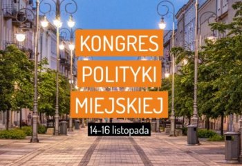 Kongres Polityki Miejskiej 14-16 listopada | Kielce