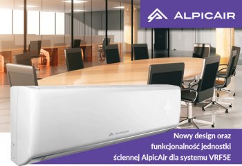 Nowy design oraz funkcjonalność jednostki ściennej AlpicAir dla systemu VRF5E