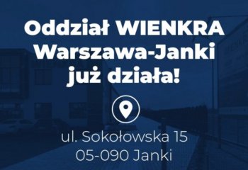 WIENKRA – nowy Oddział Warszawa-Janki już działa!