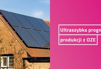 Ultraszybkie prognozowanie produkcji energii z OZE