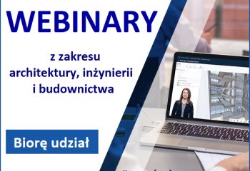 Webinaria z zakresu architektury, inżynierii i budownictwa