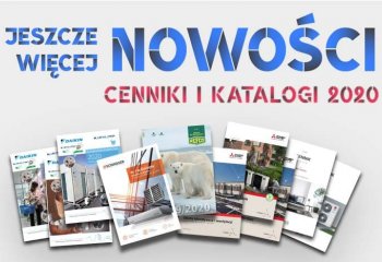 Jeszcze więcej nowości – CENNIKI i KATALOGI 2020