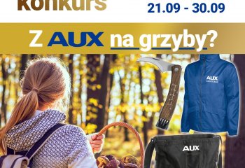 Konkurs – Co wybierasz? – „Z AUX na grzyby, czy z AUX na piknik?” 