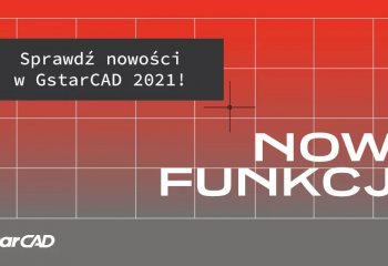 GstarCAD 2021 – Nowe funkcje