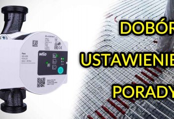Jak dobrać pompę obiegową do podłogówki?