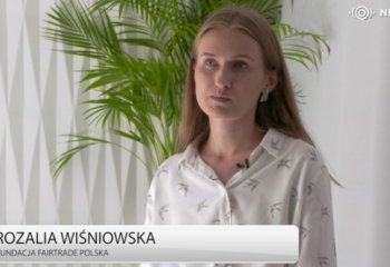 Sprawiedliwy handel ma coraz większe znaczenie dla konsumentów