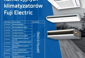 Wyprzedaż komercyjnych klimatyzatorów FUJI ELECTRIC! - lipiec 2021