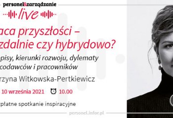 Praca przyszłości – w biurze, zdalnie czy hybrydowo?