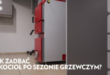 Konserwacja kotła po sezonie grzewczym