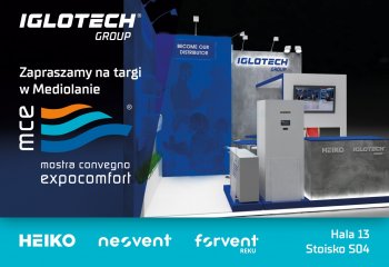 Targi MCE – zapraszamy na stoisko Grupy Iglotech
