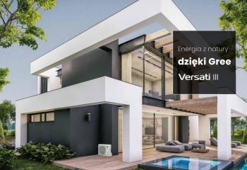 Pompy ciepła Gree Versati – Inwestycja w lepszą przyszłość 