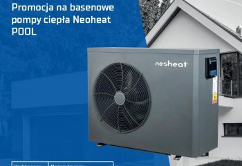 Promocja na basenowe pompy ciepła Neoheat POOL