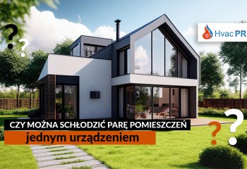Klimatyzacja kanałowa - efektywne chłodzenie wielu pomieszczeń