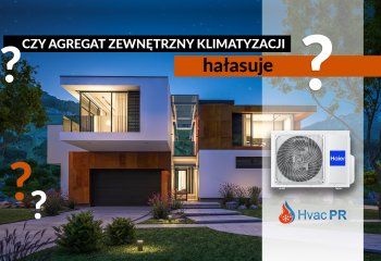 Cicha praca agregatów klimatyzacyjnych - komfort dla Ciebie i Twoich sąsiadów