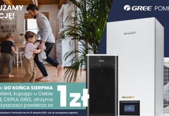 Pompa GREE + oczyszczacz za 1 ZŁ dla Twojego klienta – promocja przedłużona do 31 sierpnia!