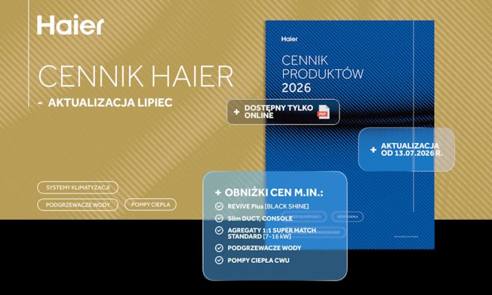 Nowy cennik klimatyzatorów Haier! Obniżki cen i elastyczny dobór agregatów
