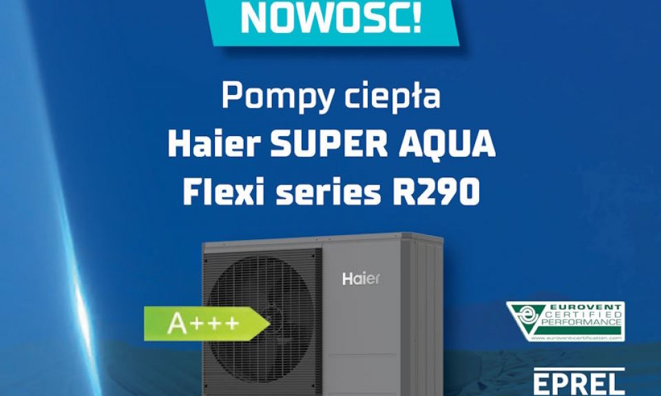 Nowość w ofercie Iglotech: Wysokotemperaturowe pompy ciepła Haier Super Aqua Flexi (R290)