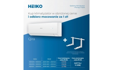 HEIKO | Kup klimatyzator w obniżonej cenie i odbierz mocowanie za 1 zł! | marzec 2026