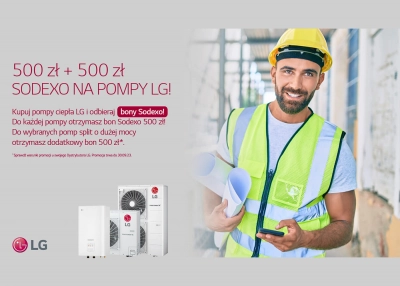 Promocje dla instalatorów pomp ciepła LG – Bony Sodexo 500 zł + 500 zł