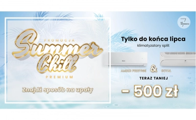 Promocja SUMMER CHILL na klimatyzatory PREMIUM!