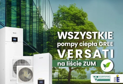 Wszystkie pompy ciepła GREE VERSATI na zaktualizowanej liście ZUM