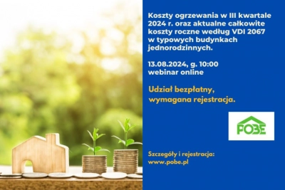 Zapraszamy na webinarium 13.08.2024: Koszty ogrzewania w III kwartale 2024 r. w typowych budynkach jednorodzinnych