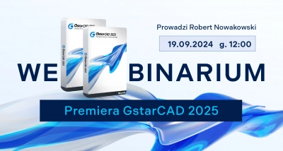 GstarCAD 2025 webinarium pt. Wszystko, co musisz wiedzieć o nowej wersji!