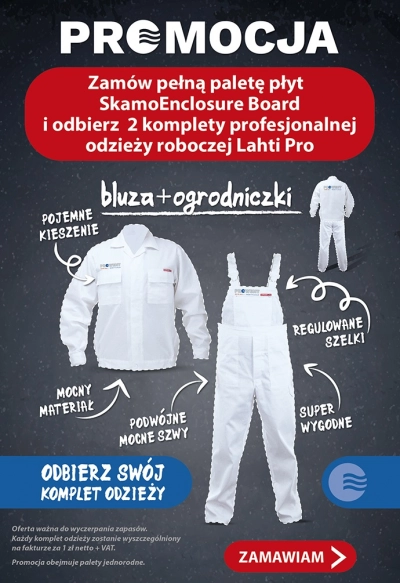 Zamów paletę płyt SkamoEnclosure Board i odbierz 2 komplety profesjonalnej odzieży roboczej Lahti Pro