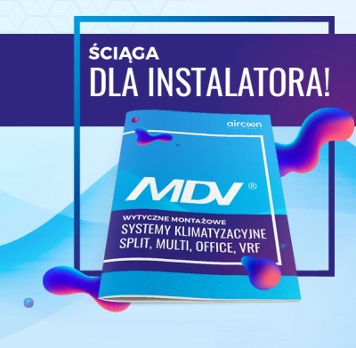 Ściąga dla instalatora - MDV skrypty montażowe