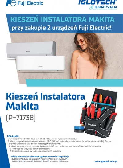 Kup 2 urządzenia Fuji Electric i otrzymaj kieszeń instalatora Makita | czerwiec 2020 | Iglotech