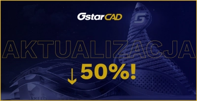 Aktualizacja GstarCAD teraz nawet 50% taniej! Nie przegap okazji!