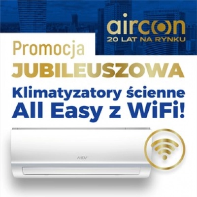 Promocja jubileuszowa klimatyzatory ścienne All Easy z WiFi